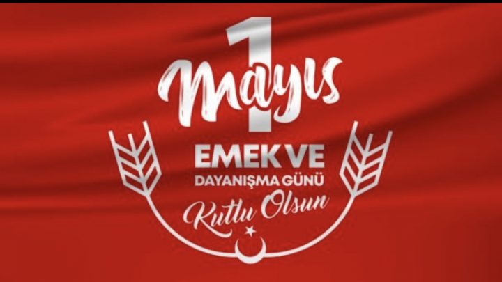 1 Mayıs Emek ve Dayanışma Günü