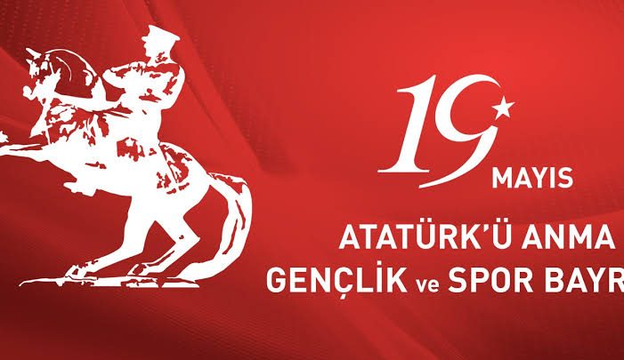 19 Mayıs Atatürk’ü Anma,Gençlik ve Spor Bayramı