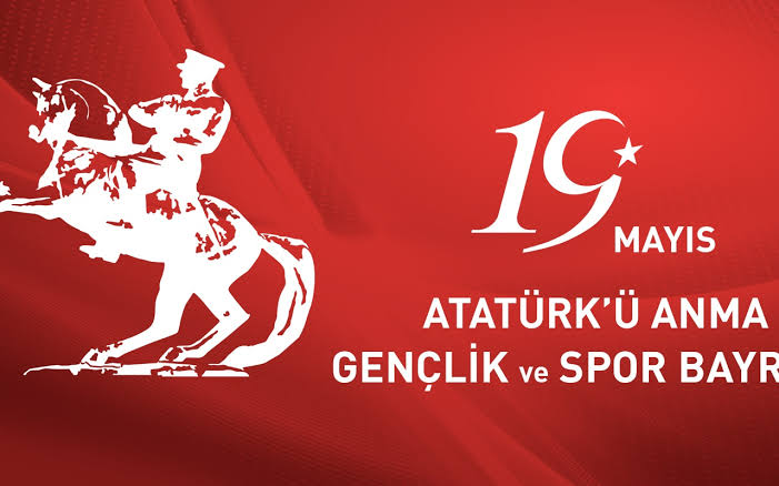 19 Mayıs Atatürk’ü Anma,Gençlik ve Spor Bayramı